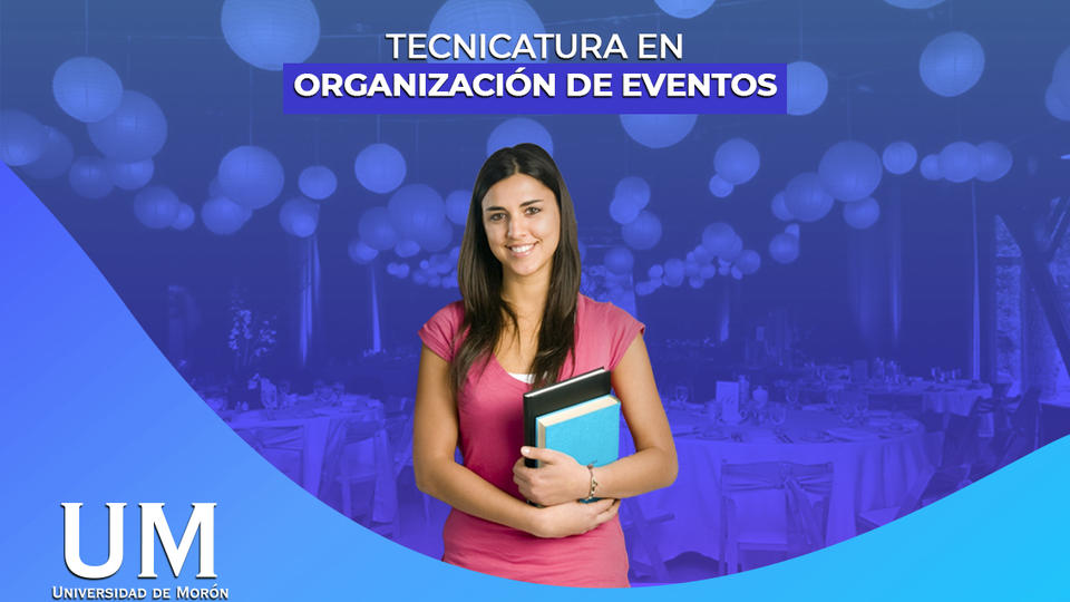 Tecnicatura Universitaria en Organización de Eventos (Morón, G.B.A Zona Oeste)